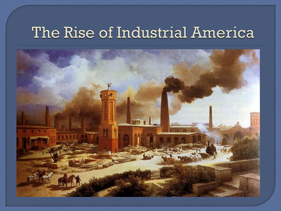 The Rise of Industrial America Image